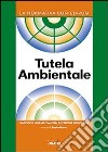 Tutela ambientale. Con Contenuto digitale per download e accesso on line libro di Oreto P. (cur.)