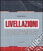 Livellazioni. Software per la topografia altimetrica. Con Contenuto digitale per download e accesso on line libro