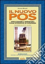 Il nuovo POS. Applicazione e redazione del piano operativo di sicuereza aggiornato al DPR 222/2003 libro