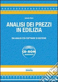 Analisi dei prezzi in edilizia. Con software libro