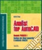 Analist for AutoCAD. Modulo Pregeo 8. Gestione dei rilievi topografici in ambiente AutoCAD. Con software libro