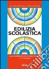 Edilizia scolastica. Con CD-ROM libro