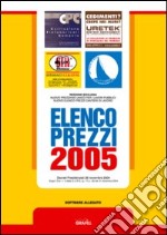 Elenco prezzi 2005. Nuovo prezzario per le opere pubbliche nella regione siciliana. Con CD-ROM libro