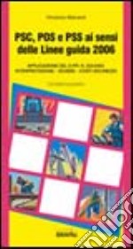 PSC, POS e PSS ai sensi delle linee guida 2006 libro