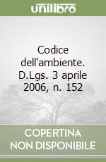 Codice dell'ambiente. D.Lgs. 3 aprile 2006, n. 152 libro