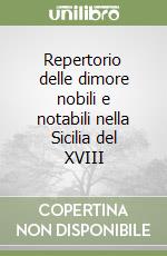 Repertorio delle dimore nobili e notabili nella Sicilia del XVIII libro