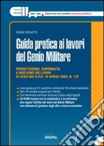 Guida pratica ai lavori del Genio militare. Con Contenuto digitale per download e accesso on line libro