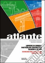 Atlante. Le simbologie, i blocchi, i retini, i particolari esclusivi libro