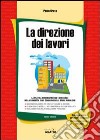 La direzione dei lavori. Con CD-ROM libro