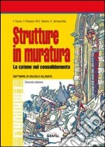 Strutture in muratura. Le catene del consolidamento. Con CD-ROM libro