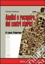 Analisi e recupero dei centri storici. Il caso Palermo libro