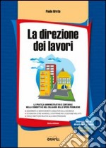 La direzione dei lavori. Con CD-ROM libro