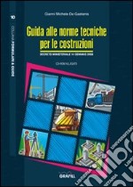 Guida alle norme tecniche per le costruzioni. D.M. 14 gennaio 2008. Con CD-ROM libro