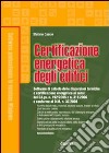 Certificazione energetica degli edifici. Con CD-ROM libro