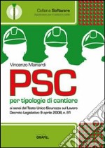 PSC per tipologie di cantiere. Con CD-ROM