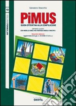 PiMUS. Guida operativa alla compilazione. Con CD-ROM libro