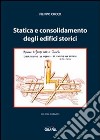 Statica e consolidamento degli edifici storici. Con Contenuto digitale per download e accesso on line libro di Cucco Filippo