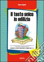 Il testo unico in edilizia. Con Contenuto digitale per download e accesso on line libro