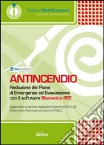 Antincendio. Redazione del piano di emergenza ed evacuazione. CD-ROM libro