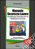 Manuale sicurezza lavoro. Con CD-ROM