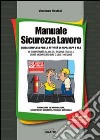 Manuale sicurezza lavoro. Con CD-ROM libro