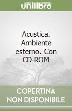 Acustica. Ambiente esterno. Con CD-ROM libro