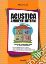 Acustica ambienti interni. Con CD-ROM libro