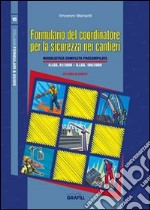 Formulario del coordinatore per la sicurezza nei cantieri. Con Contenuto digitale per download e accesso on line libro