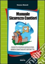 Manuale sicurezza cantieri. Con Contenuto digitale per download e accesso on line libro