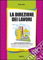 La direzione dei lavori. Con CD-ROM libro