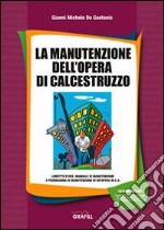 La manutenzione dell'opera di calcestruzzo. CD-ROM libro