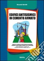 Edifici antisismici in cemento armato. Con Contenuto digitale per download e accesso on line libro