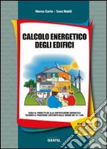 Calcolo energetico degli edifici. Con CD-ROM