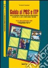 Guida al POS e ITP. Con Contenuto digitale per download e accesso on line libro