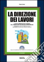 La direzione dei lavori. Con CD-ROM libro