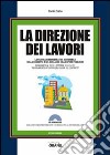 La direzione dei lavori. Con CD-ROM libro