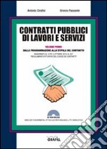 Contratti pubblici di lavori e servizi. Dalla programmazione alla stipula del contratto. Con Contenuto digitale per download e accesso on line libro