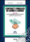 Contratti pubblici di lavori e servizi. Dalla programmazione alla stipula del contratto. Con Contenuto digitale per download e accesso on line libro