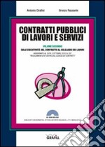 Contratti pubblici di lavori e servizi. Dall'esecutività del contratto al collaudo dei lavori. Con Contenuto digitale per download e accesso on line libro