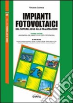 Impianti fotovoltaici. Dal sopralluogo alla realizzazione. Con Contenuto digitale per download e accesso on line