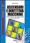 Ascensori e direttiva macchine. Con Contenuto digitale per download e accesso on line libro di Benvenuti Marco