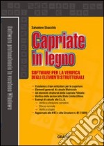 Capriate in legno. Software per la verifica degli elementi strutturali. Con Contenuto digitale per download e accesso on line libro