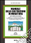 Manuale delle costruzioni in muratura. Caratteristiche, azioni, verifiche. Con Contenuto digitale per download e accesso on line libro