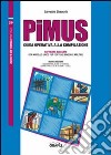 PiMUS. Guida operativa alla compilazione. Con Contenuto digitale per download e accesso on line libro di Sbacchis Salvatore