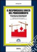 Il responsabile unico del procedimento. Con Contenuto digitale per download e accesso on line libro