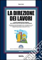 La direzione dei lavori. Con Contenuto digitale per download e accesso on line libro