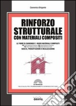 Rinforzo strutturale con materiali composti. Con CD-ROM libro