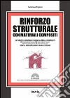 Rinforzo strutturale con materiali composti. Con CD-ROM libro