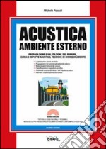 Acustica. Ambiente esterno. Con Contenuto digitale per download e accesso on line libro