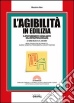 L'agibilità in edilizia. Con Contenuto digitale per download e accesso on line libro